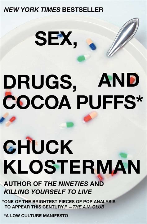 Sex Drugs And Cocoa Puffs A Low Culture Manifesto Klosterman Chuck Amazon