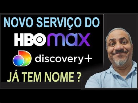 Fusao HBO Max E Discovery Plus Ja Tem Nome VD151 YouTube