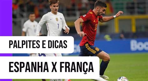 Espanha X Fran A Palpites Onde Assistir E Escala Es Eurocopa