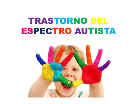 Trastorno Del Espectro Autista Ppt Descargar