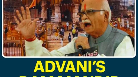 Recalling Lk Advanis ‘ayodhya Ram Mandir Wahin Banayenge Statement 34