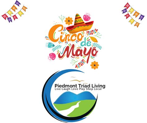 Cinco De Mayo Celebrations Across The Triad Piedmont Triad Living