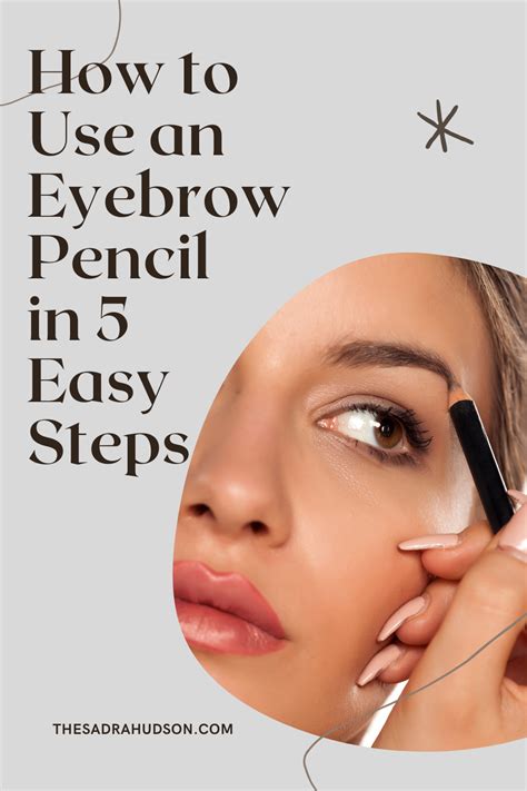 How To Use An Eyebrow Pencil In 5 Easy Steps Eyebrow Pencil Eyebrow Makeup Tips Eyebrows