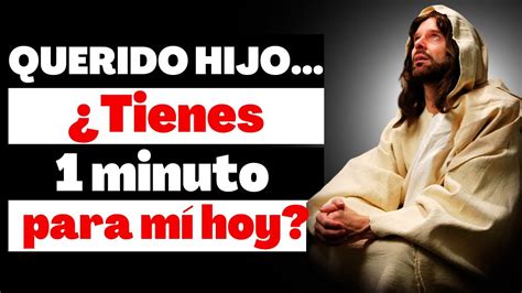 Mensaje De Dios Para Ti Hoy ¿tienes 1 Minuto Para Dios Espiritualidad Youtube