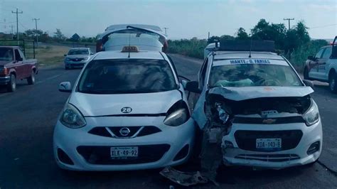 Choque Entre Taxis Deja Varios Lesionados En Carretera Victoria