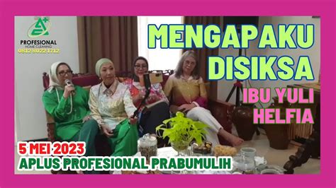 MENGAPAKU DISIKSA Oleh IBU YULI HELFIA APLUS PROFESIONAL LAUNDRY