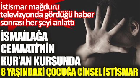 İsmailağa Cemaatinin Kuran kursunda 8 yaşındaki çocuğa cinsel