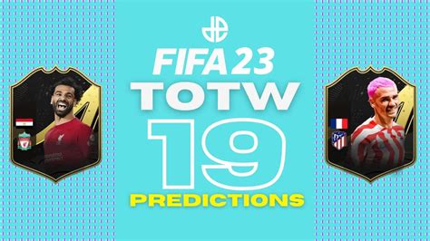 Fifa 23 Totw 19 Predictions Fut Team Of The Week 19 Dexerto