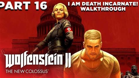 Wolfenstein 2 The New Colossus Walkthrough I Am Death Incarnate