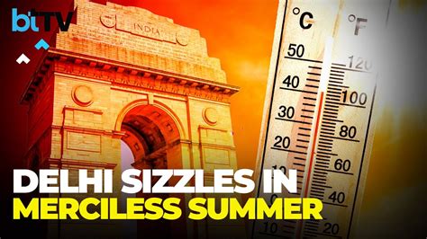 Scorching Summer North India Endures Record Breaking Heatwave Youtube