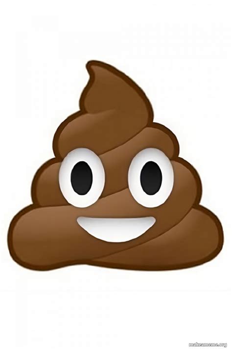 Poop Emoji Poo Emoji Meme Generator