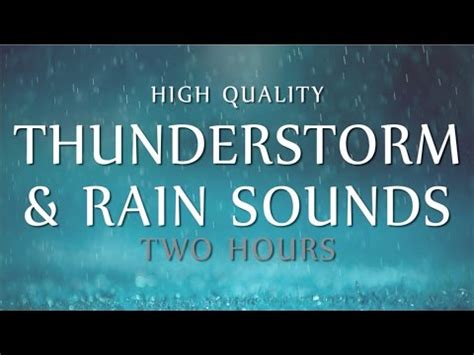 Rain & Thunder Relaxation ~ 2 Hours High Quality Ambient Sounds (Deep ...