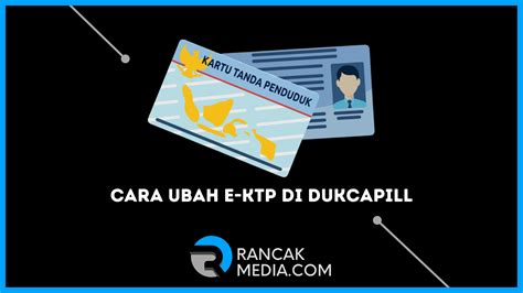 Cara Ubah E Ktp Di Dukcapill Begini Syaratnya