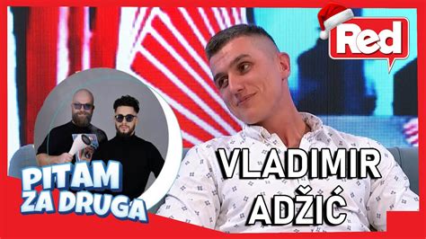 Pitam Za Druga Gost Vladimir Ad I Panda I Kendi