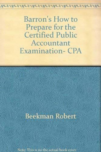 Barron S How To Prepare For The Certified Public Accountant Examination