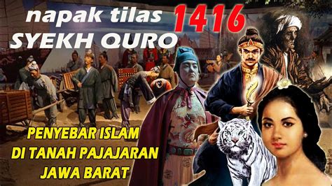 Sejarah Syekh Quro Di Usir Raja Pajajaran Karena Syiar Islam Sejarah