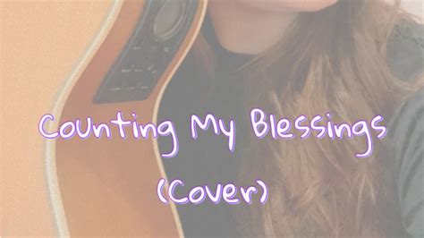 Counting My Blessings Seph Schlueter Cover Youtube