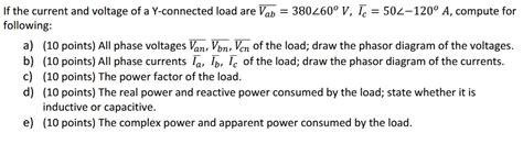 Solved If The Current And Voltage Of A Y Connected Load Are