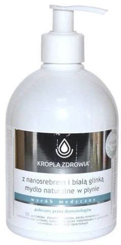 Kropla Zdrowia Mydło naturalne z nanosrebrem i białą glinką 150ml