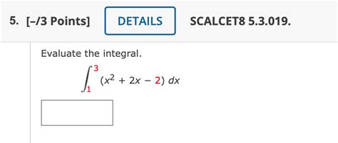 Solved Evaluate The Integral ∫13x22x−2dx