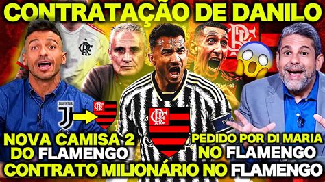 CONTRATAÇÃO de DANILO no FLAMENGO a PEDIDO do TITE CAMPANHA por DI