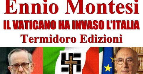 IL VATICANO HA INVASO LITALIA Di Ennio Montesi Termidoro Edizioni