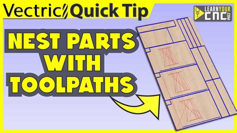 Easily Make Toolpaths After Nesting Objects Vectric VCarve Aspire