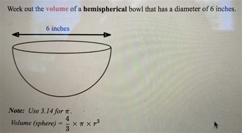 Solved Work Out The Volume Of A Hemispherical Bowl That Has A Diameter