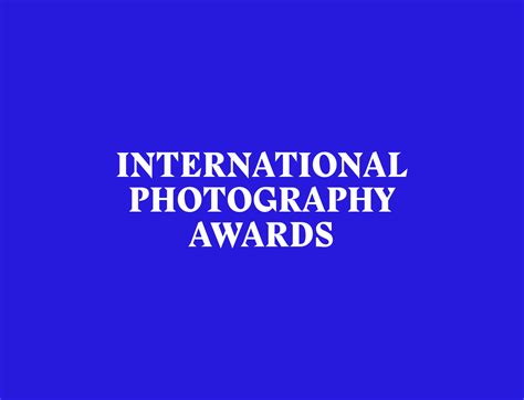 The Huge List of International Photography Awards and Competitions ...