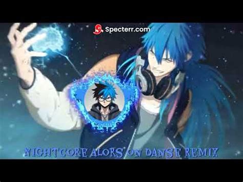 Nightcore Alors On Danse Remix Youtube