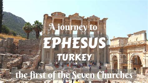 A Journey To Ephesus Turkey The First Of The Seven Churches