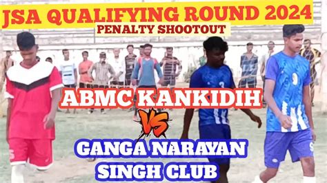 Jsa Qualifying Round Penalty Shootout Abmc Kankidih Ganga