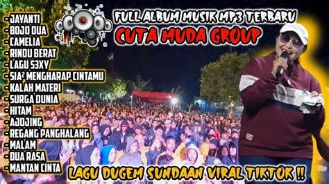 Full Album Musik Terbaru Cuta Muda Group Lagu Dugem Sundaan Paling