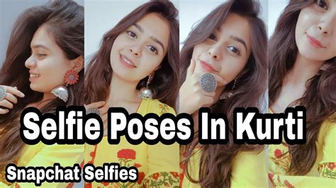 Selfie Pose For Girls Kurti Poses Snapchat Selfie Santoshi