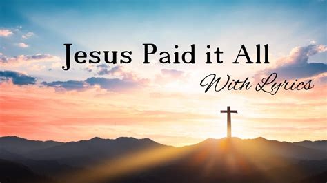 Jesus Paid It All Beautiful Instrumental Guitar With Lyrics