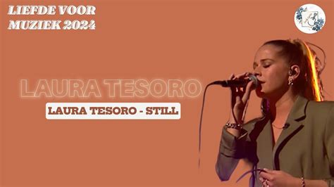 Laura Tesoro Still Lyrics Liefde Voor Muziek Youtube