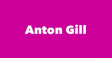 Anton Gill Spouse Children Birthday And More