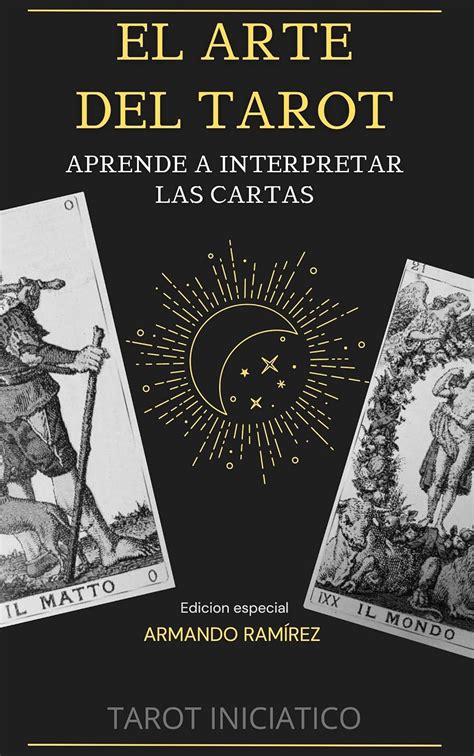 EL ARTE DEL TAROT APRENDE A INTERPRETAR LAS CARTAS eBook Ramírez El