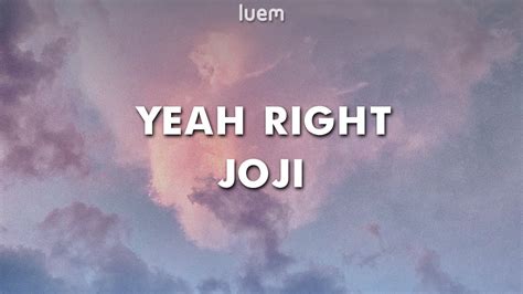 Joji Yeah Right Lyrics Luem Youtube