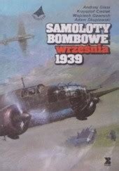 Samoloty bombowe września 1939 Krzysztof Cieślak Wojciech Gawrych