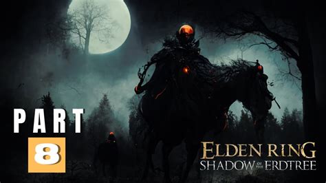 Let S Play Elden Ring Shadow Of The Erdtree Dlc Part Putrescent