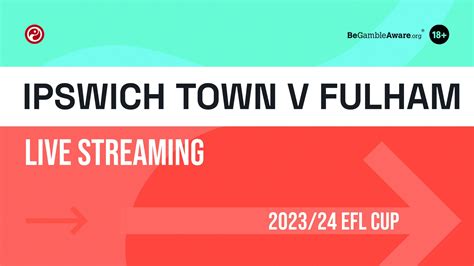 Ipswich Town V Fulham Live Stream How To Watch Efl Cup Online Squawka