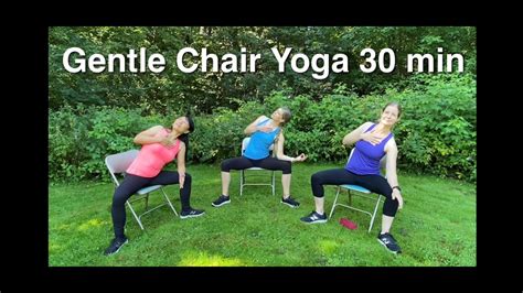 Gentle Chair Yoga Routine 30 Minutes Youtube