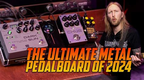 Ultimate Metal Pedalboard Youtube