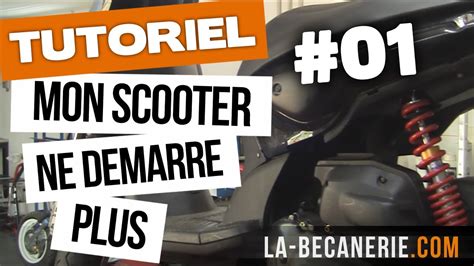 Scooter Ou Moto Qui Ne D Marre Plus Recherche De Panne Tuto