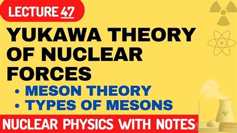 Yukawa Theory Of Nuclear Forces Meson Theory Of Nuclear Forces