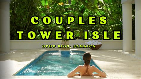 Couples Tower Isle Ocho Rios All Inclusive Resorts In Ocho Rios Jamaica