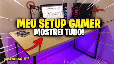 Mostrando Meu Setup Gamer Meu SETUP GAMER Atualizado Maio 2023 YouTube