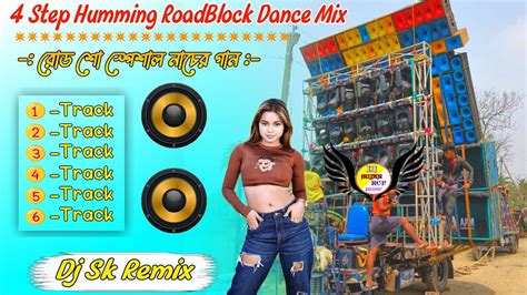 Hindi New Style 4 Step Humming Hit Roadblock Dance Mix 2024 Dj Sk Remix