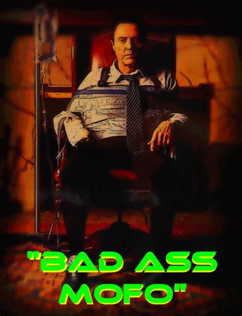 Dante Rants Bad Ass Mofo Christopher Walken
